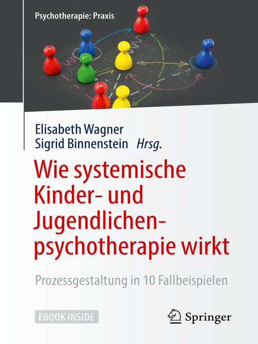 Title details for Wie systemische Kinder- und Jugendlichenpsychotherapie wirkt by Elisabeth Wagner - Available